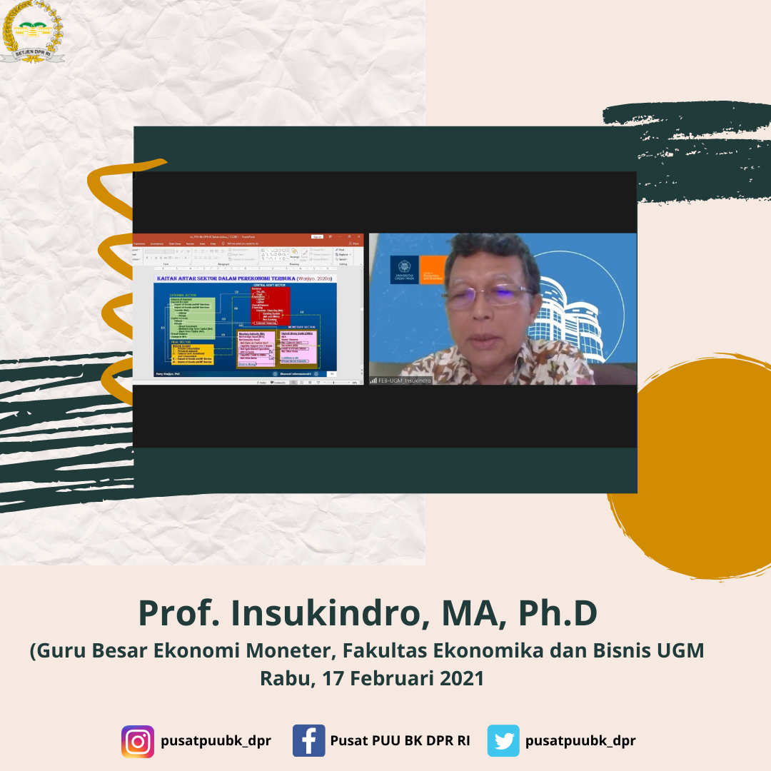 Prof. Insukindro, MA, Ph.D; (Guru Besar Ekonomi Moneter, Fakultas Ekonomika dan Bisnis UGM Rabu, 17 Februari 2021 Pukul 10.00 WIB
