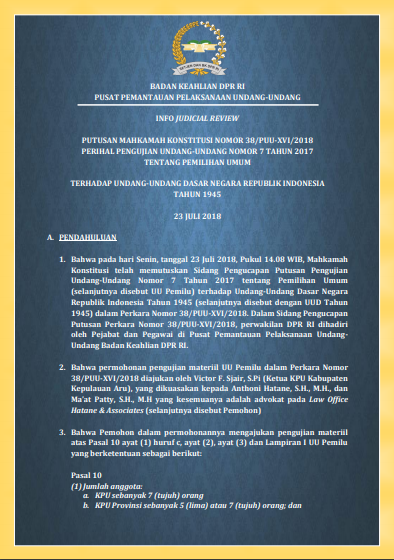 PUTUSAN MAHKAMAH KONSTITUSI NOMOR 38/PUU-XVI/2018
PERIHAL PENGUJIAN UNDANG-UNDANG NOMOR 7 TAHUN 2017
TENTANG PEMILIHAN UMUM

TERHADAP UNDANG-UNDANG DASAR NEGARA REPUBLIK INDONESIA
TAHUN 1945
